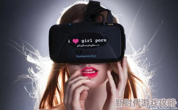 毛片亚洲毛片亚洲毛片2025全新VR体验引爆感官盛宴